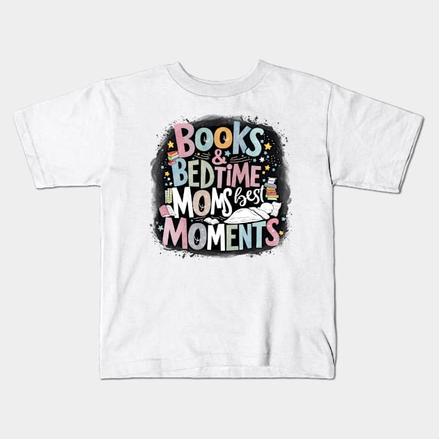 Cherished Reads & Cuddles Celebrating Mom's Best Bedtime Moments Kids T-Shirt by TaansCreation 